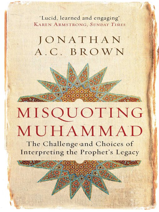 Title details for Misquoting Muhammad by Jonathan A.C. Brown - Wait list